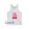 It's all good Tshirt SD4J1