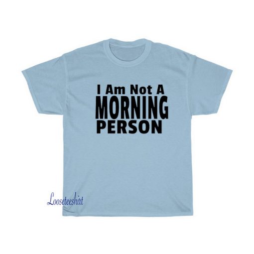 Morning Person T-shirt SY27JN1