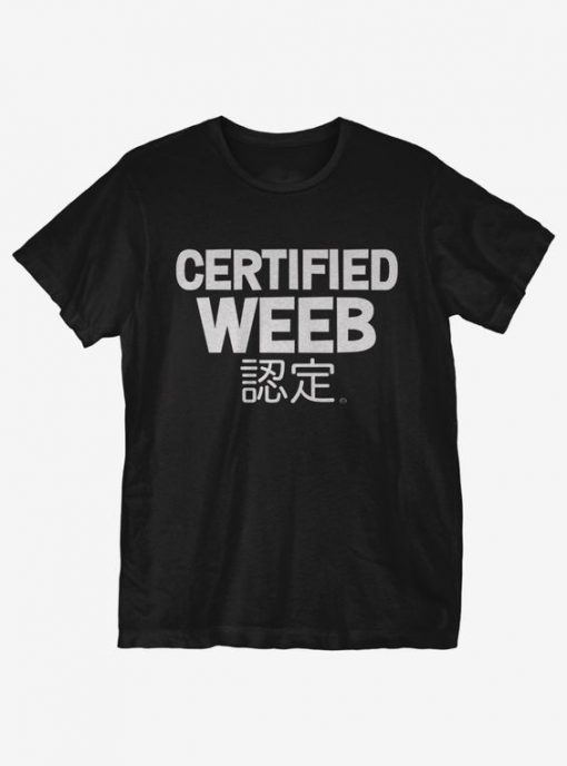 Certified Weeb T-Shirt SD27f1