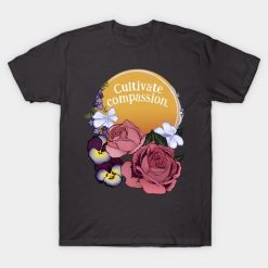 Cultivate Compassion T-shirt NT1F1