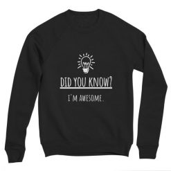 Did You Know Sweatshirt SD27F1