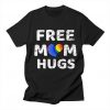 Free Mom Hugs T-shirt SD27F1