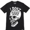 I Don't Care T-shirt SD5F1