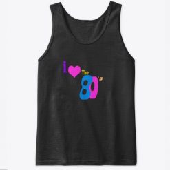 I Love The 80's Tank top AG25F1