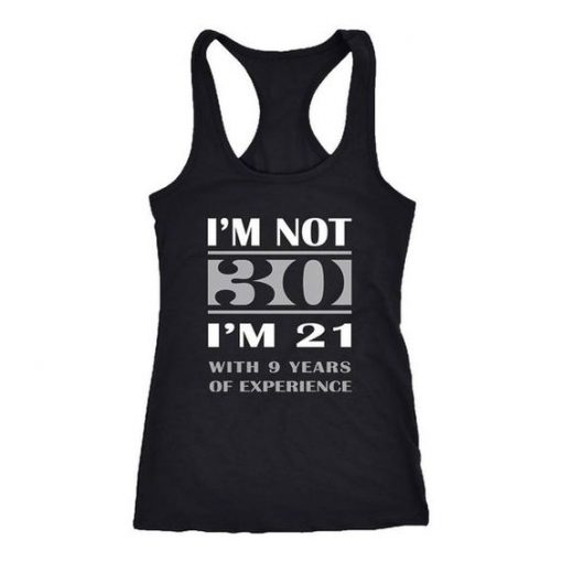 I'm Not 30 Tanktop SD27F1