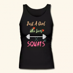 Just A Girl Who Loves Squats Tanktop AL17F1