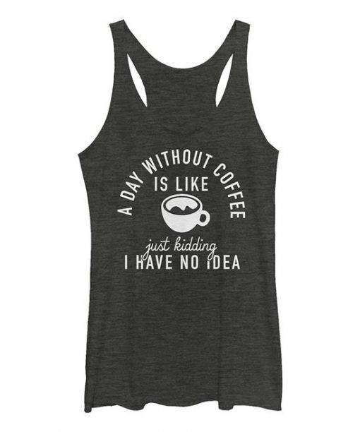 I Have No Idea Tanktop SD27MA1