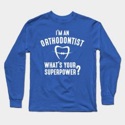 I'm An Orthodontist Sweatshirt PU30MA1