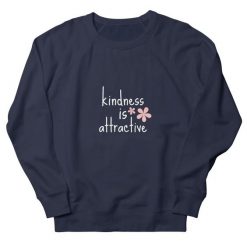 Kindness Is Attractive Cute Sweatshirt FA16MA1