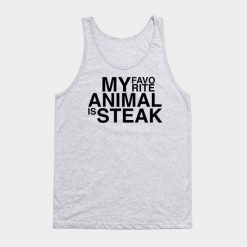 My Favorite Animal is Steak Tank Top PU30MA1