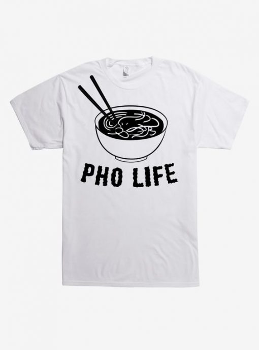 Pho Life T-Shirt SD27MA1