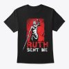 Ruth Sent Me T-Shirt PU30MA1