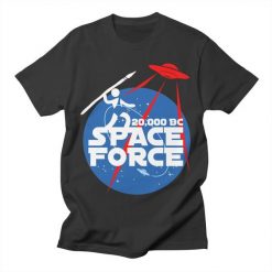 Space Force 20,000 BC T-shirt SD22MA1