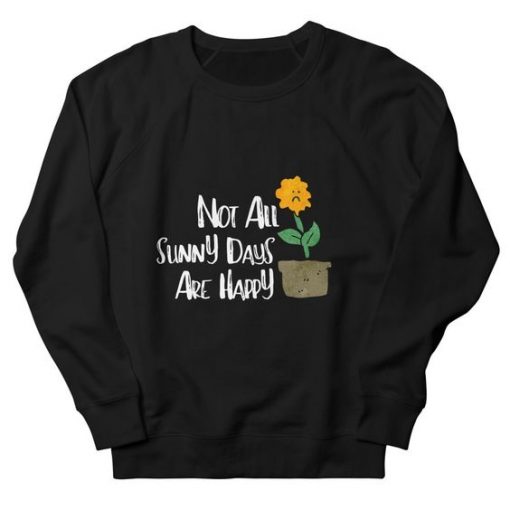 Sunny Day Sad Mental Health Sweatshirt FA16MA1