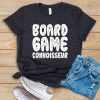 Board Game Connoisseur T-Shirt EL22A1