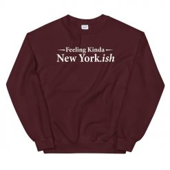 Feeling Kinda New York Sweatshirt AL16A1