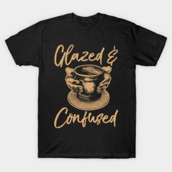 Glazed & Confused T-Shirt EL3A1