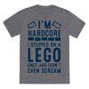 I'm Hardcore T-shirt SD14A1