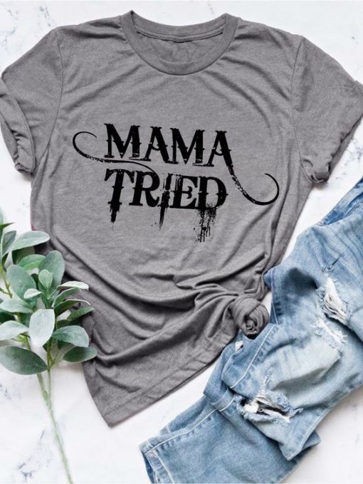 Mama Tried T-Shirt EL12A1