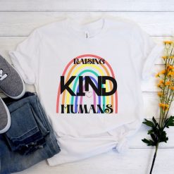 Raising Kind Humans T-Shirt EL3A1