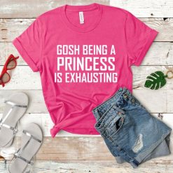 Being a Princess T-Shirt SR6M1