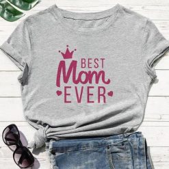 Best Mom Ever T-Shirt SR6M1