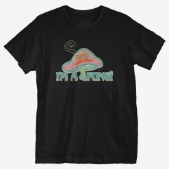 I Am A Fungi T-Shirt AL20M1