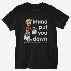 Imma Put The Groceries Down T-Shirt AL20M1