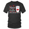 Mama Needs Coffee T-Shirt SR8M1