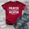 Prayer is the Weapon T-Shirt SR8M1