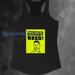 I Stand With Rodney Reed tanktop