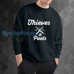 Thieves and poets Sweatshirt