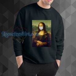 Mona Lisa Pandemic Art sweatshirt