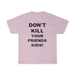 Mickey XXXTentacion Don't Kill Your Friends Kids T Shirt (2SIDE)