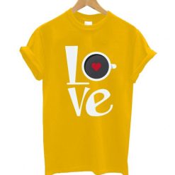 Love Coffee T-Shirt