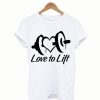 Love to Lift T shirtLove to Lift T shirt