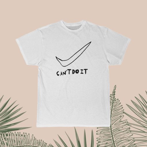 Can't Do It Men's Short Sleeve Tee