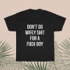 Dont Do Wifey Shit Unisex Heavy Cotton