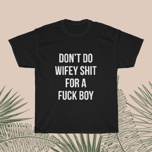 Dont Do Wifey Shit Unisex Heavy Cotton