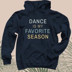 Dance is My Favorite Person hoodie