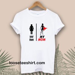 Funny Mother's Day T-Shirt