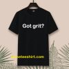 Got grit T-shirt