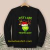 Just a girl who loves Grinch Sweatshirt