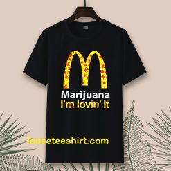 Marijuana I’m Lovin’ It McDonald’s t shirt