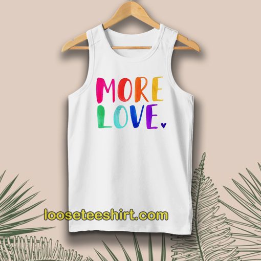 More Love Tanktop