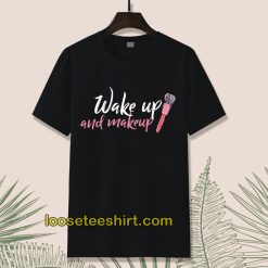 WAKE UP Make-up T-shirt