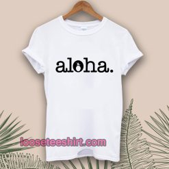 Aloha Tshirt