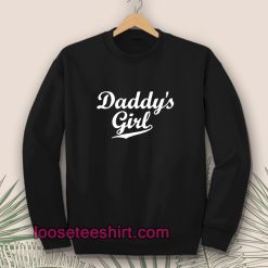 Daddy's Girl Sweatshirt
