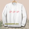 Girls Girls Girls Sweatshirt