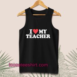 I Love My Teacher Tanktop